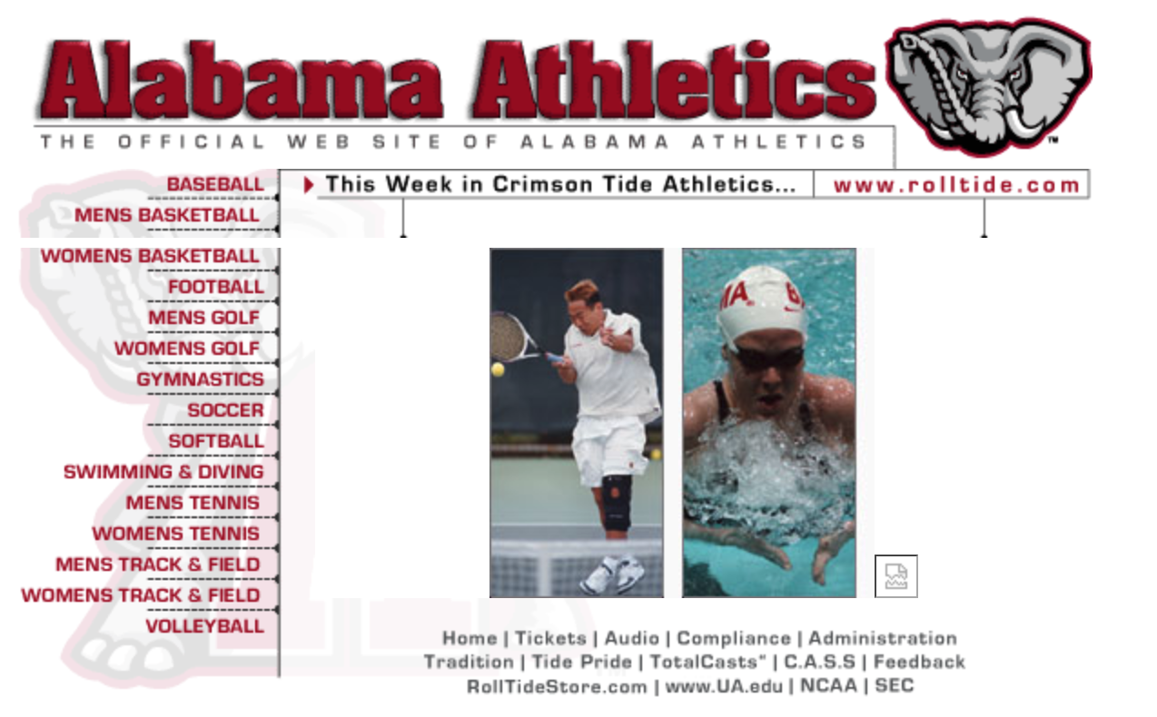 The home page of the University of Alabama Athletics department website from 1998. It's a white page with 'Alabama Athletics' in large crimson letters at the top with the elephant face Alabama logo beside it. Navigation for each of the sports is down the left side. There's a picture of a tennis player and a swimmer in the main content area along with a broken image indicator. The footer consistes of various links for tickets, feedback, etc...